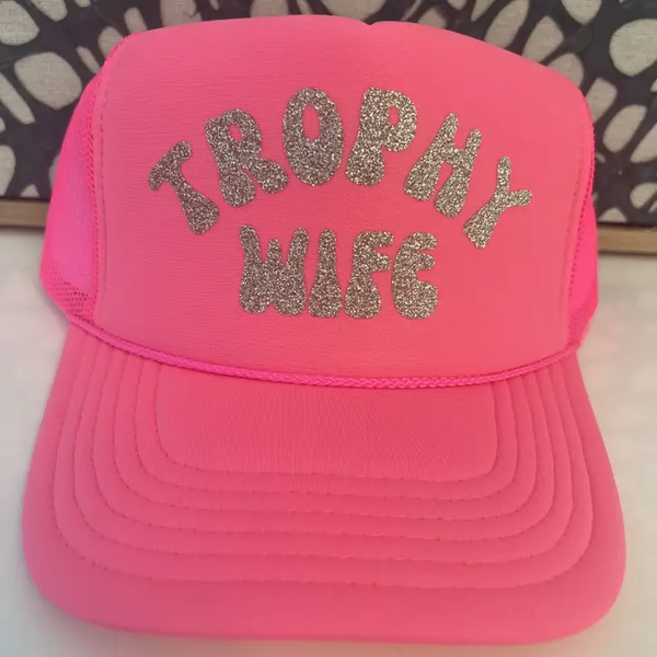 Trophy Wife Trucker Hat